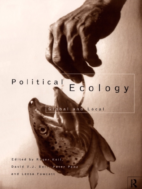 Political Ecology : Global and Local, EPUB eBook