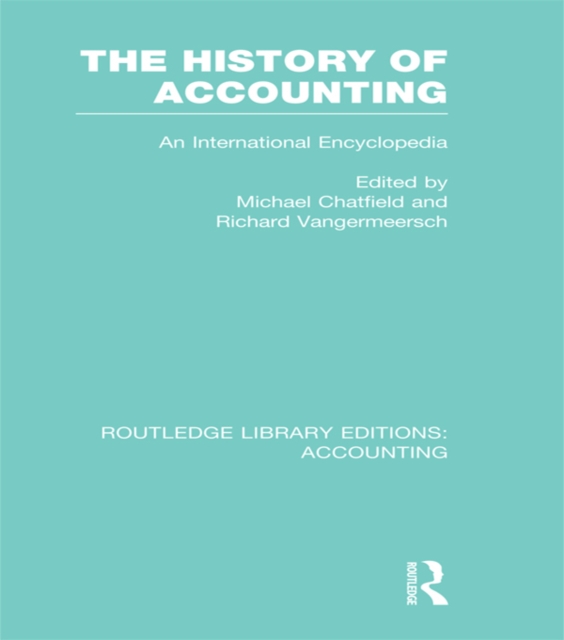 The History of Accounting (RLE Accounting) : An International Encylopedia, PDF eBook
