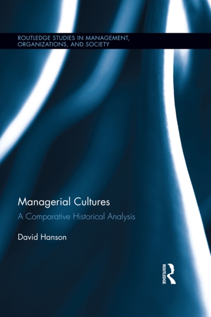 Managerial Cultures : A Comparative Historical Analysis, PDF eBook