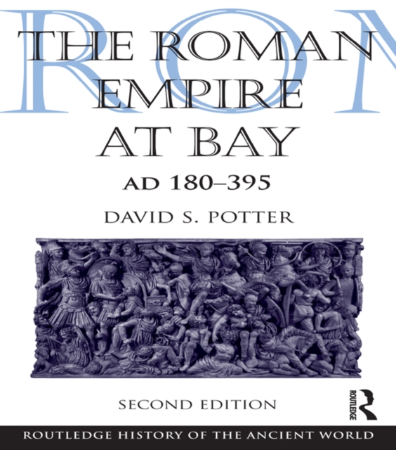 The Roman Empire at Bay, AD 180-395, EPUB eBook