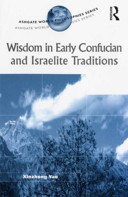 Wisdom in Early Confucian and Israelite Traditions, PDF eBook
