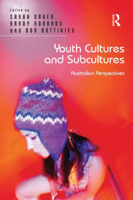 Youth Cultures and Subcultures : Australian Perspectives, PDF eBook