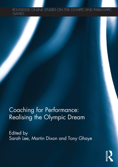 Coaching for Performance: Realising the Olympic Dream, PDF eBook
