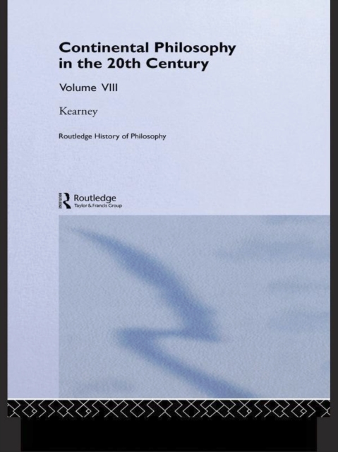 Routledge History of Philosophy Volume VIII : Twentieth Century Continental Philosophy, EPUB eBook
