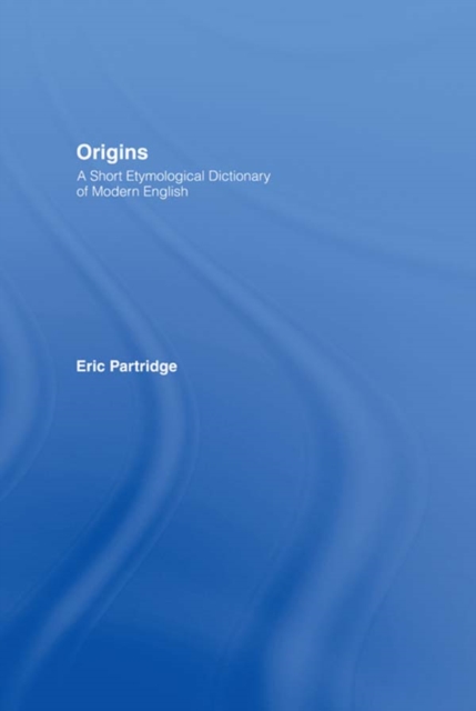 Origins : A Short Etymological Dictionary of Modern English, PDF eBook