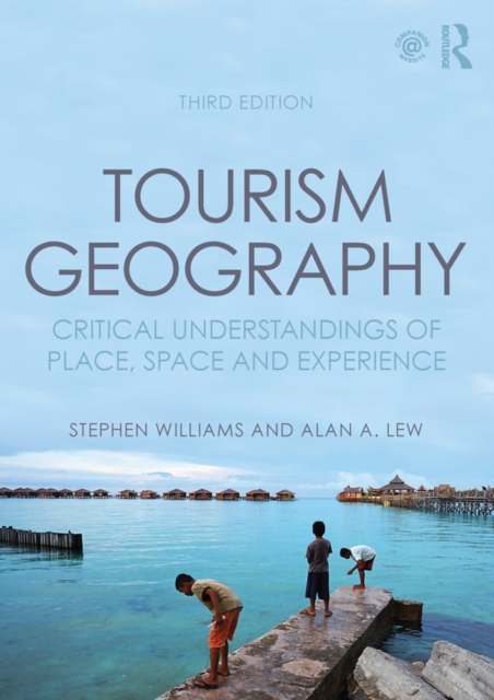 Tourism Geography : Critical Understandings of Place, Space and Experience, EPUB eBook