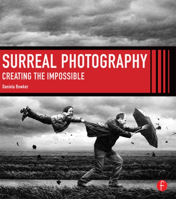 Surreal Photography : Creating The Impossible, PDF eBook
