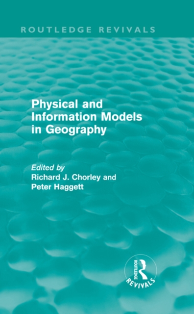 Physical and Information Models in Geography (Routledge Revivals), PDF eBook
