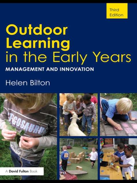 Outdoor Learning in the Early Years : Management and Innovation, EPUB eBook