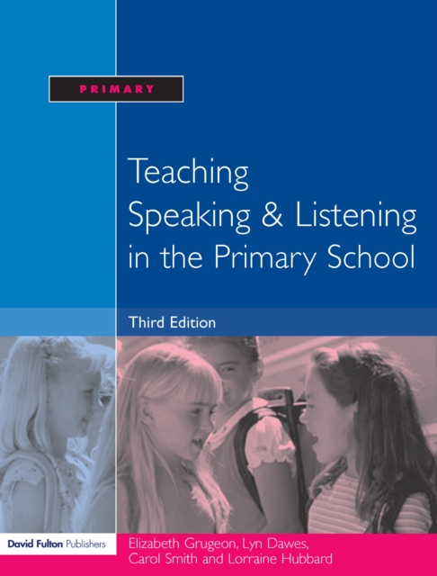 Teaching Speaking and Listening in the Primary School, EPUB eBook