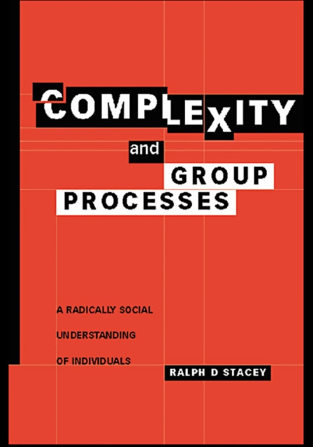 Complexity and Group Processes : A Radically Social Understanding of Individuals, EPUB eBook