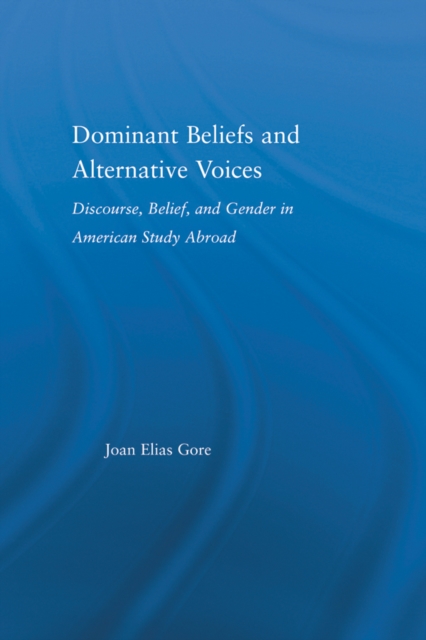 Dominant Beliefs and Alternative Voices : Discourse, Belief, and Gender in American Study, EPUB eBook