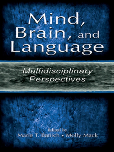 Mind, Brain, and Language : Multidisciplinary Perspectives, EPUB eBook