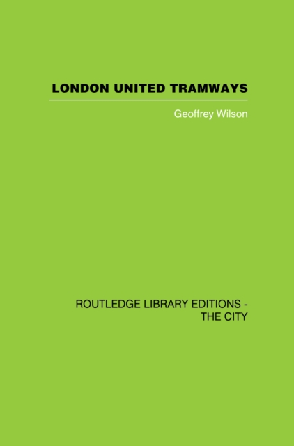 London United Tramways : A History 1894-1933, PDF eBook