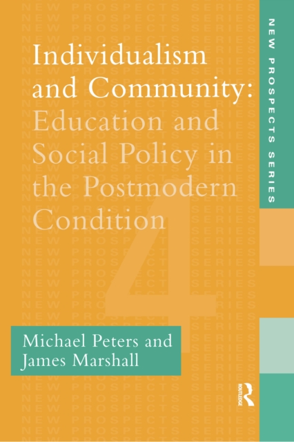 Individualism And Community : Education And Social Policy In The Postmodern Condition, PDF eBook