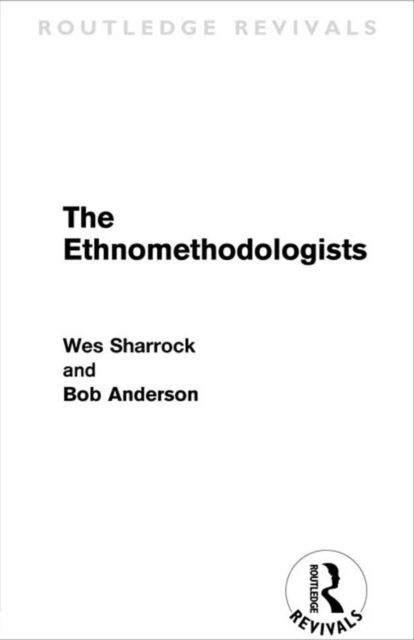 The Ethnomethodologists (Routledge Revivals), PDF eBook