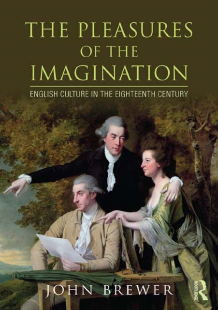 The Pleasures of the Imagination : English Culture in the Eighteenth Century, PDF eBook