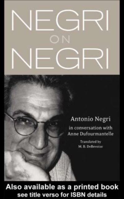 Negri on Negri : in conversation with Anne Dufourmentelle, PDF eBook