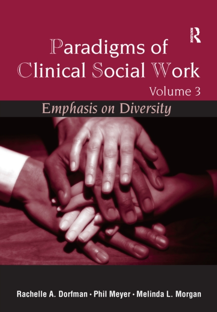 Paradigms of Clinical Social Work : Emphasis on Diversity, PDF eBook