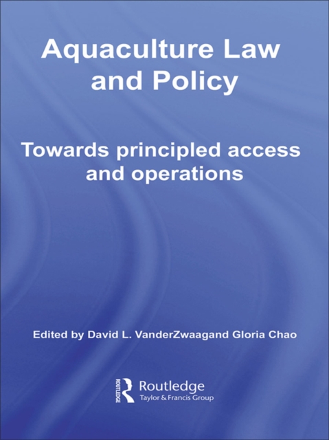 Aquaculture Law and Policy : Towards principled access and operations, EPUB eBook