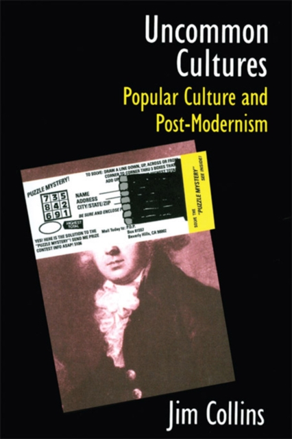 Uncommon Cultures : Popular Culture and Post-Modernism, PDF eBook