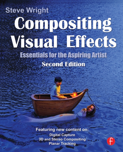 Compositing Visual Effects : Essentials for the Aspiring Artist, EPUB eBook