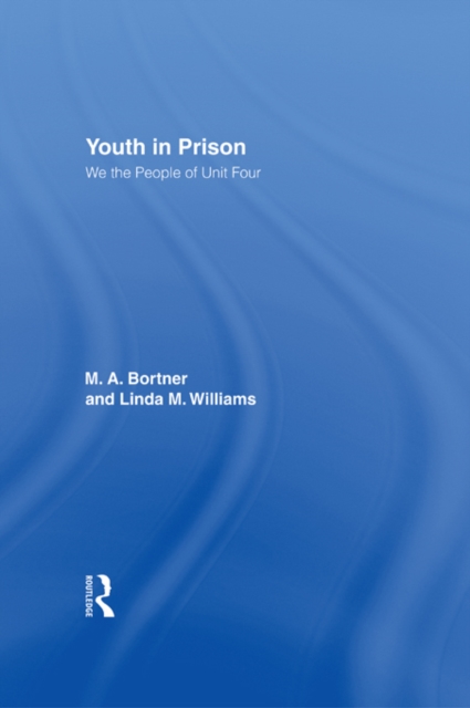 Youth in Prison : We the People of Unit Four, PDF eBook