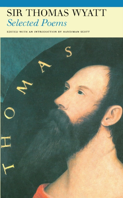 Selected Poems of Sir Thomas Wyatt, EPUB eBook