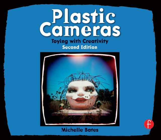 Plastic Cameras: Toying with Creativity, EPUB eBook