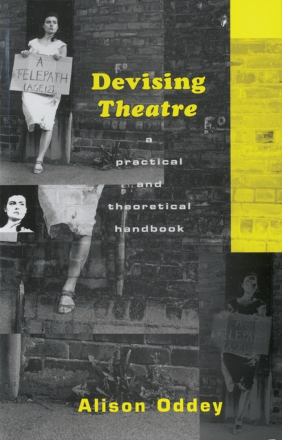 Devising Theatre : A Practical and Theoretical Handbook, EPUB eBook
