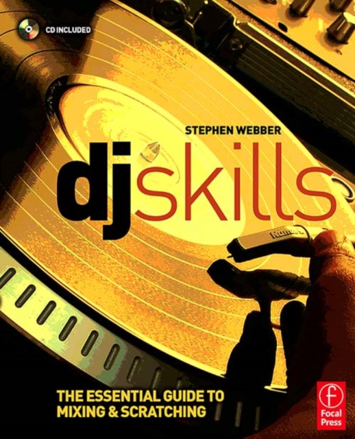 DJ Skills : The essential guide to Mixing and Scratching, EPUB eBook