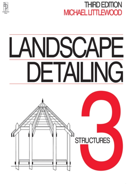 Landscape Detailing Volume 3 : Structures, PDF eBook