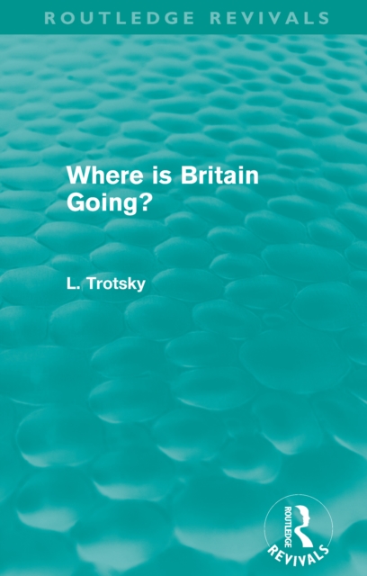 Where is Britain Going? (Routledge Revivals), PDF eBook