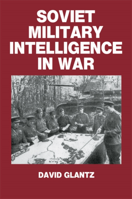 Soviet Military Intelligence in War, PDF eBook