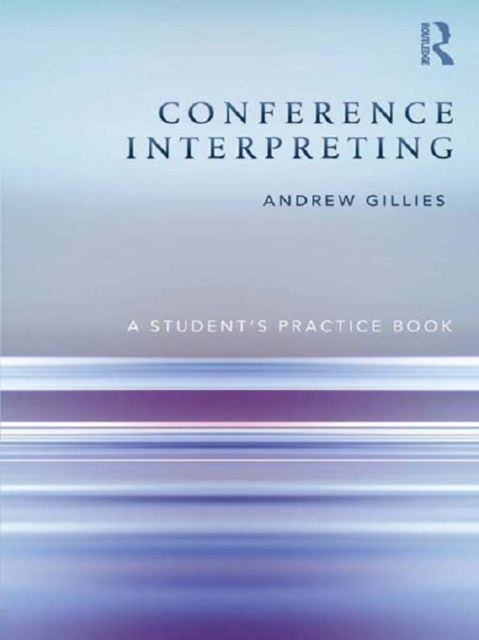 Conference Interpreting : A Student's Practice Book, EPUB eBook