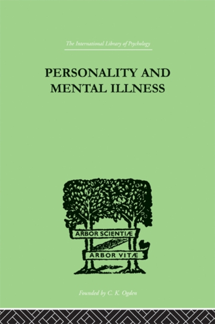 Personality and Mental Illness : An Essay in Psychiatric Diagnosis, EPUB eBook