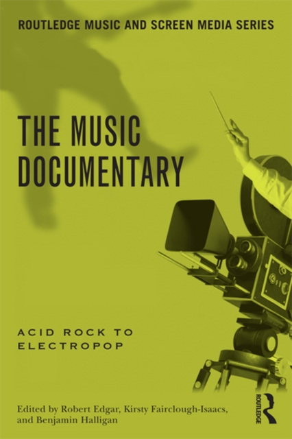 The Music Documentary : Acid Rock to Electropop, PDF eBook