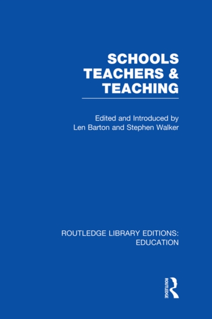 Schools, Teachers and Teaching (RLE Edu N), PDF eBook
