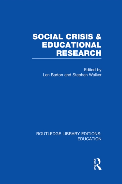 Social Crisis and Educational Research (RLE Edu L), PDF eBook