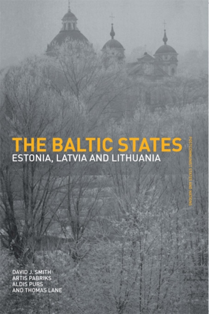 The Baltic States : Estonia, Latvia and Lithuania, PDF eBook
