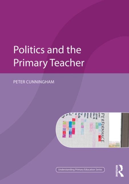 Politics and the Primary Teacher, EPUB eBook