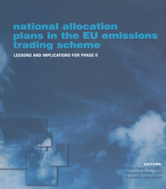 National Allocation Plans in the EU Emissions Trading Scheme : Lessons and Implications for Phase II, EPUB eBook