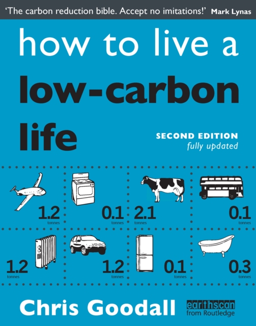 How to Live a Low-Carbon Life : The Individual's Guide to Tackling Climate Change, EPUB eBook