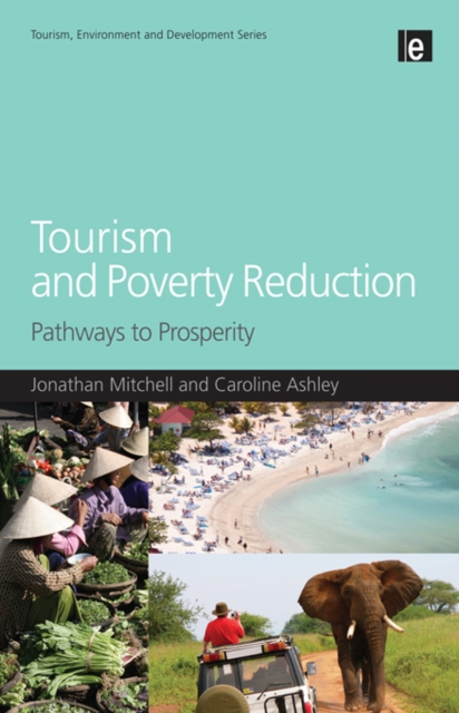 Tourism and Poverty Reduction : Pathways to Prosperity, EPUB eBook