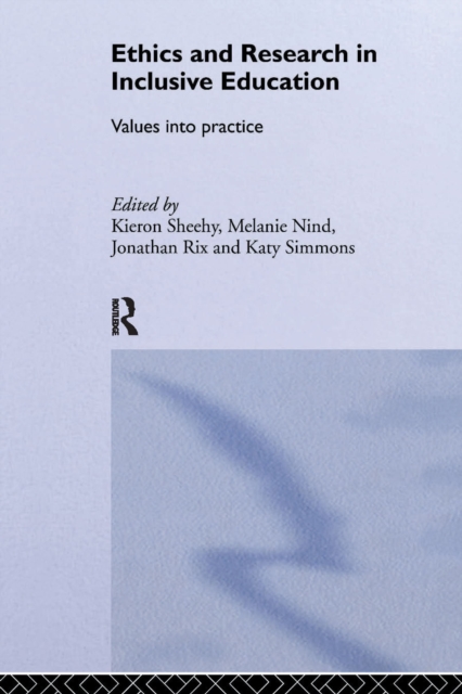 Ethics and Research in Inclusive Education : Values into practice, EPUB eBook