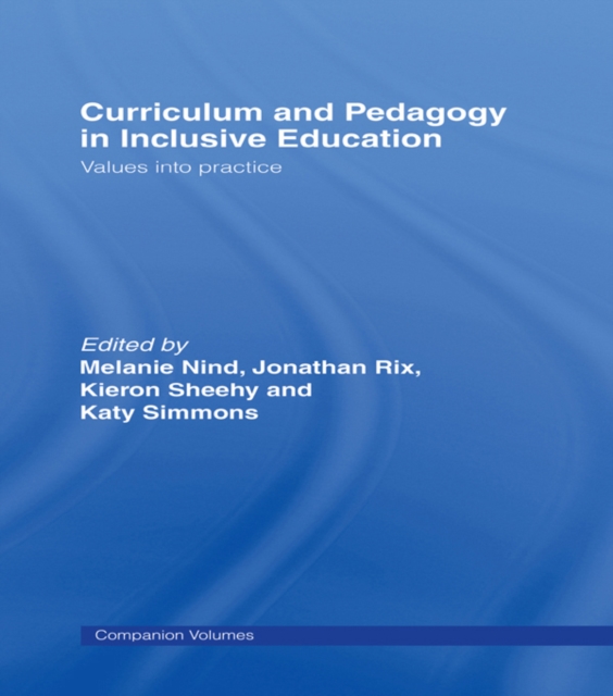 Curriculum and Pedagogy in Inclusive Education : Values into practice, PDF eBook