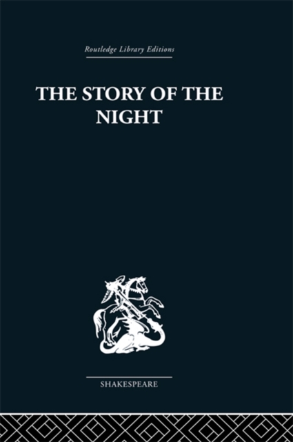 The Story of the Night : Studies in Shakespeare's Major Tragedies, PDF eBook