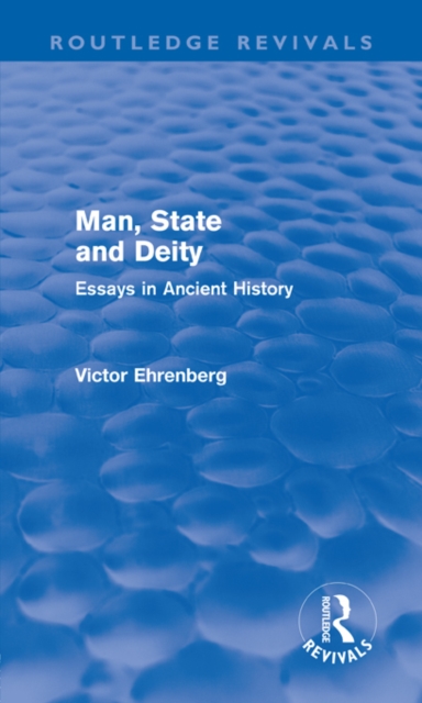 Man, State and Deity : Essays in Ancient History, PDF eBook