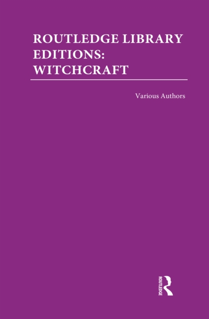 Routledge Library Editions: Witchcraft, PDF eBook