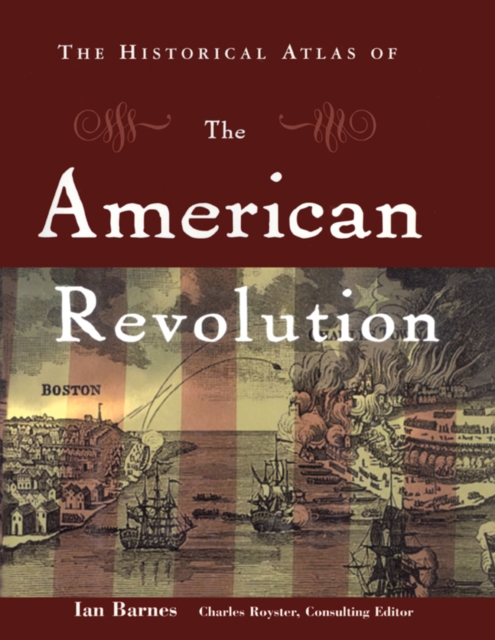 The Historical Atlas of the American Revolution, EPUB eBook